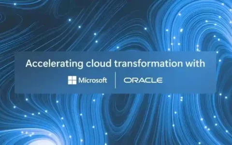 微软甲骨文合作加速云转型 可在Azure上部署Oracle数据库服务