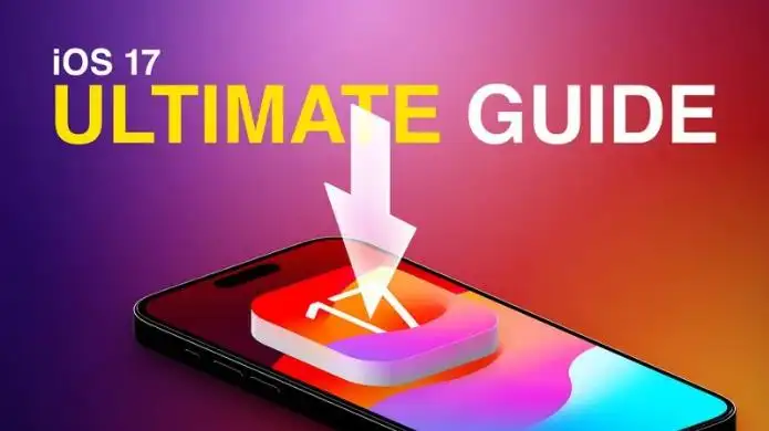 苹果iOS 17更新的终极指南
