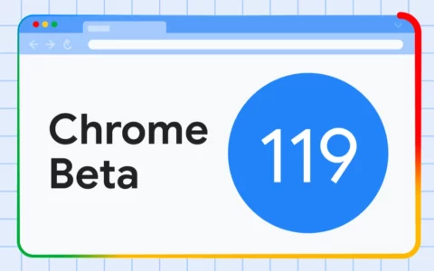 Chrome 119 Beta发布 CSS相对颜色语法、WebSQL禁用