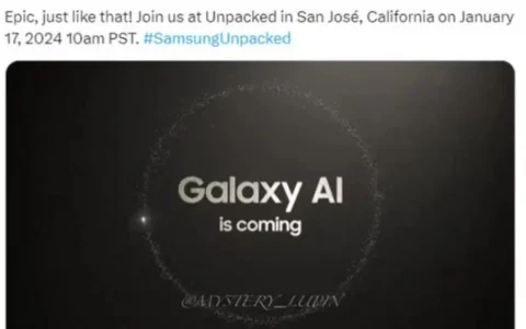 三星Samsung Galaxy Unpacked活动曝光，三星Samsung Galaxy S24有望引领新一波科技热潮