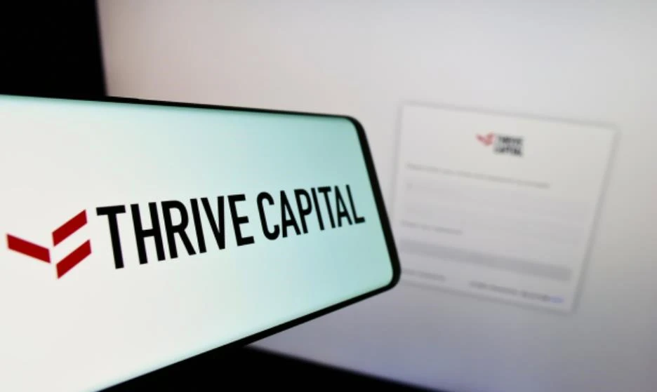 消息称风险投资公司Thrive Capital计划筹集至少30亿美元