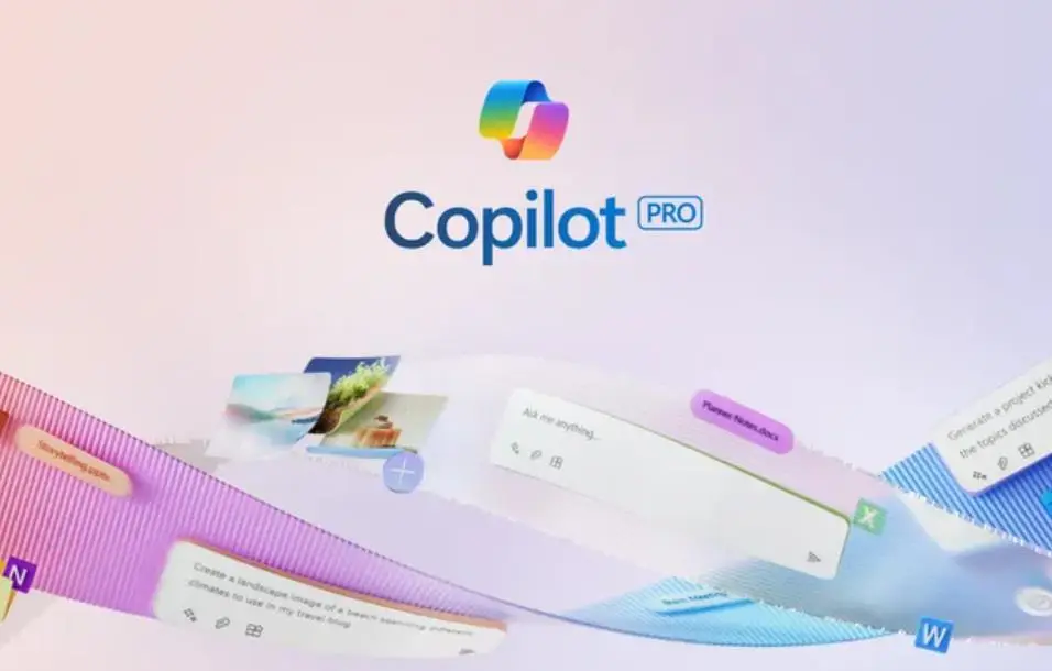 微软Microsoft推出Copilot Pro订阅服务：让AI成为Office得力助手