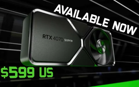 英伟达NVIDIA GeForce RTX 4070 SUPER正式发布 起价599美元