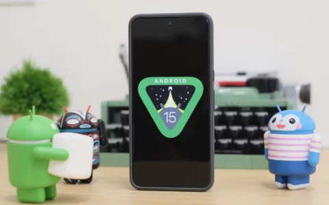 Google谷歌新移动操作系统来啦！Android 15您应该了解的五个关键功能