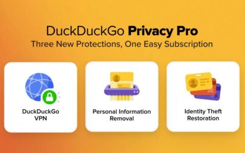 DuckDuckGo推出全新隐私保护专业版，涵盖VPN、信息删除与身份盗窃恢复服务
