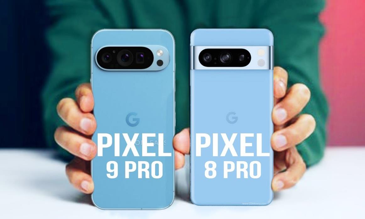 谷歌Pixel 9 Pro vs Pixel 8 Pro：谁将引领智能手机新潮流？