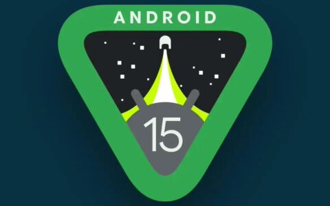 Android 15 Beta 4.1正式发布，正式版或即将亮相