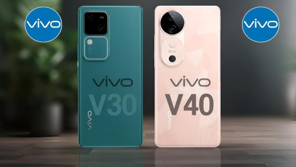 Vivo V40 vs Vivo V30: 全面对比与分析