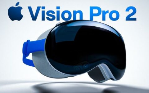 苹果Vision Pro 2发布时间曝光，搭载M5芯片与苹果AI技术