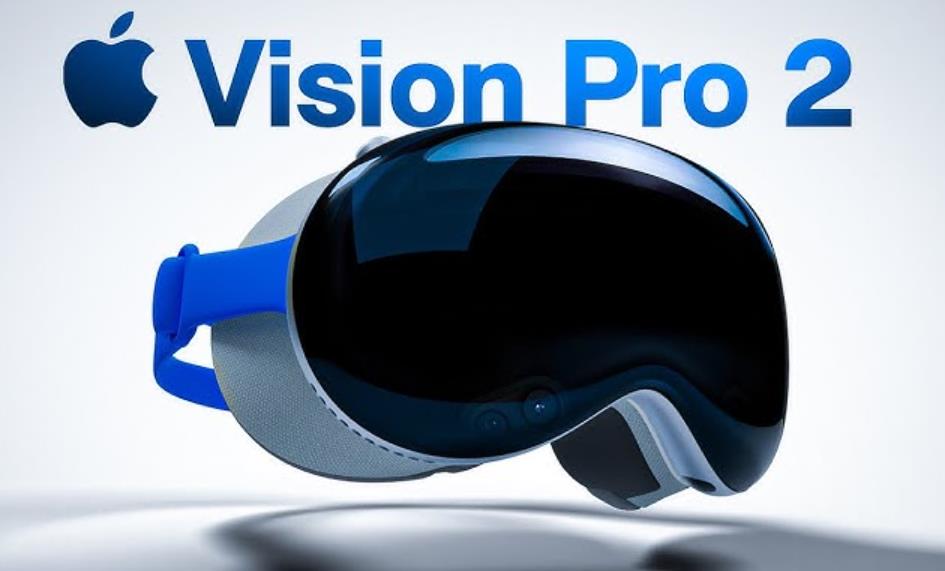 苹果Vision Pro 2发布时间曝光，搭载M5芯片与苹果AI技术