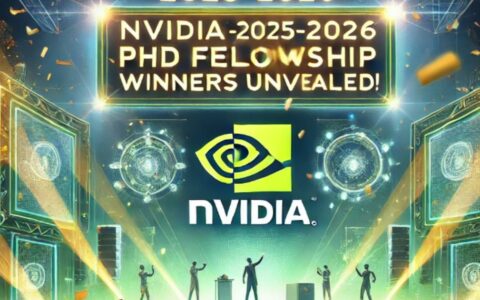 英伟达2025-2026年度博士奖学金揭晓：6位华人学者获奖