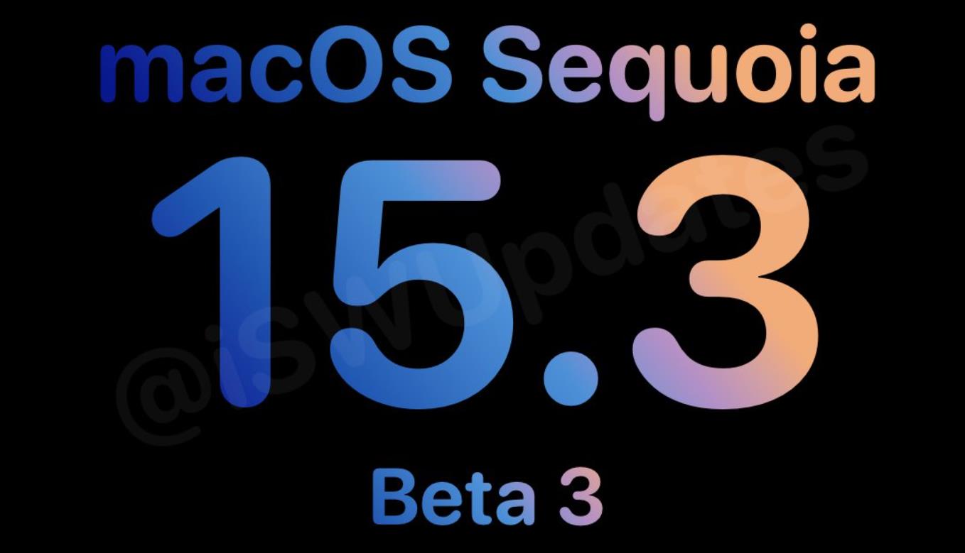 苹果推送macOS 15.3 Beta 3更新，内部版本号24D5055b