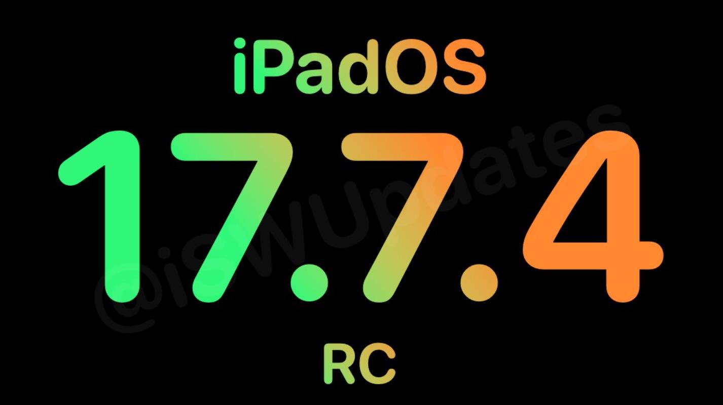 苹果发布iPadOS 17.7.4 RC更新，持续保障旧版用户安全
