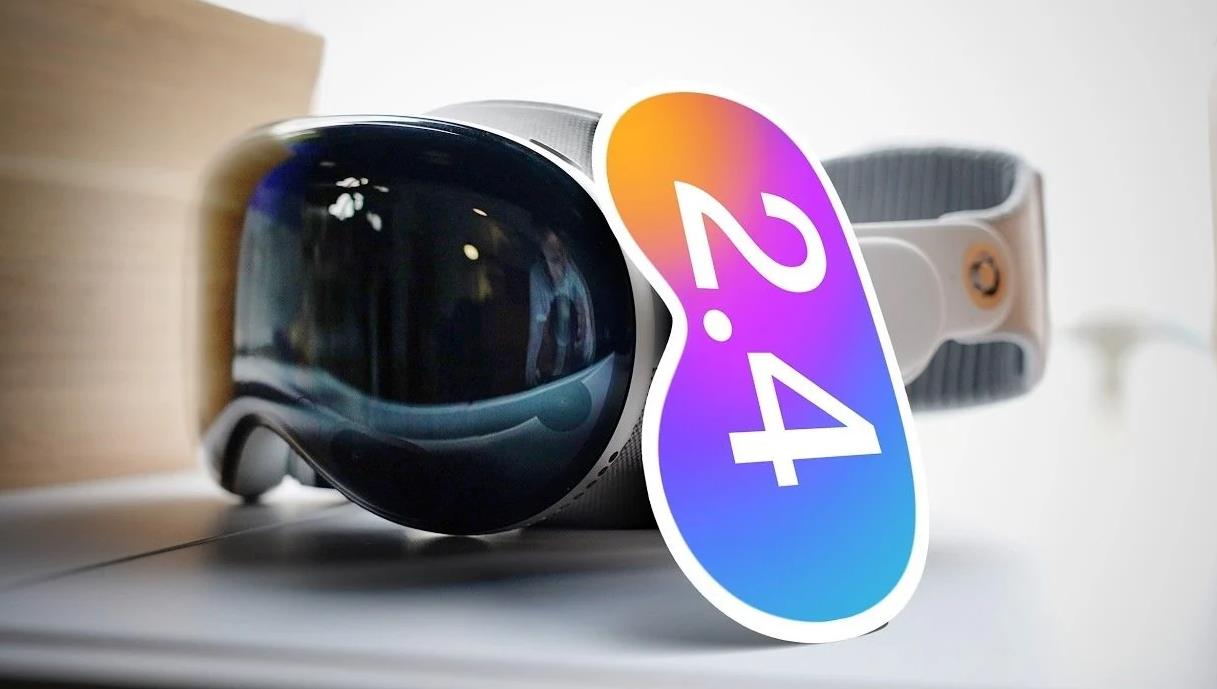 ‌苹果发布visionOS 2.4 Beta 2更新，Vision Pro用户福利到！