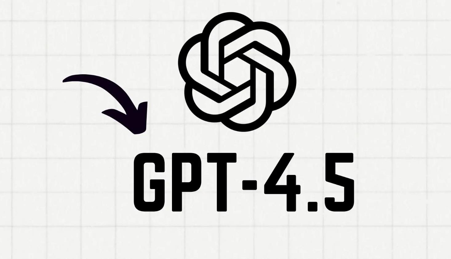 ‌OpenAI停用GPT-4.5 API，开发者需7月前切换至GPT-4.1