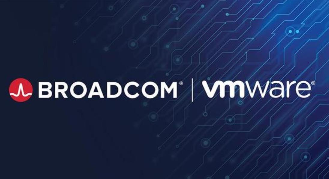 博通宣布取消VMware最低合作门槛，19年老伙伴控诉"贪婪涨价"