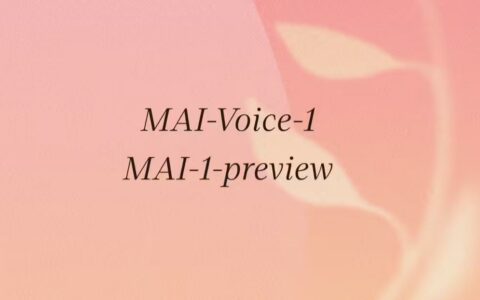 ‌微软推出自研AI双模型：MAI-Voice-1秒级生成音频，MAI-1-preview重塑Copilot未来