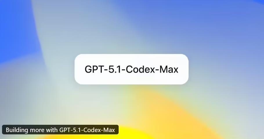 ‌OpenAI发布最强编程模型GPT-5.1-Codex-Max：性能反超谷歌，支持“通宵”工作