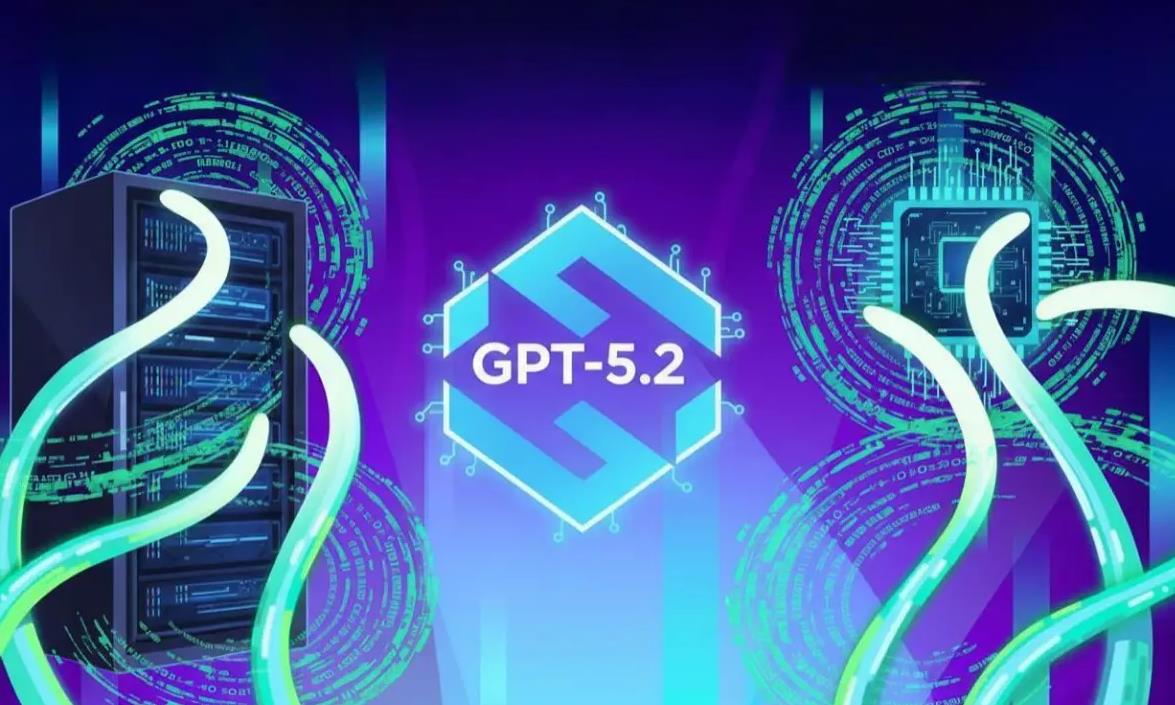 ‌OpenAI升级GPT至5.2版本 应对谷歌双子座3竞争压力