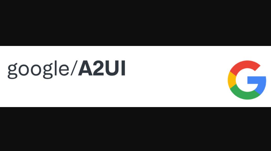 ‌谷歌推出A2UI标准，AI从此能“画”界面