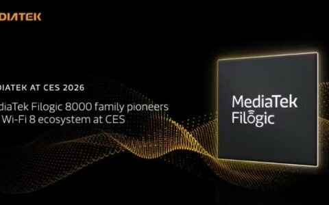 【CES 2026】联发科发布Filogic 8000芯片，率先布局Wi-Fi 8生态