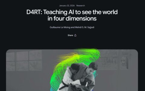 Google DeepMind突破AI视觉瓶颈，D4RT实现动态世界四维感知