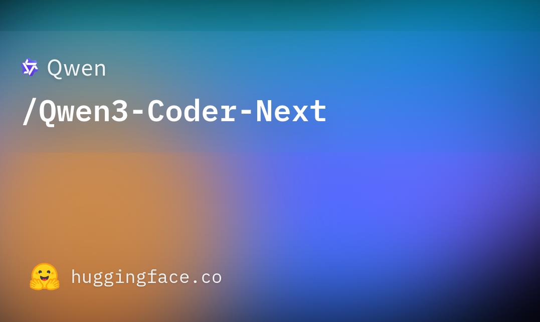 阿里发布低推理成本编程AI模型Qwen3-Coder-Next 赋能本地开发与智能体