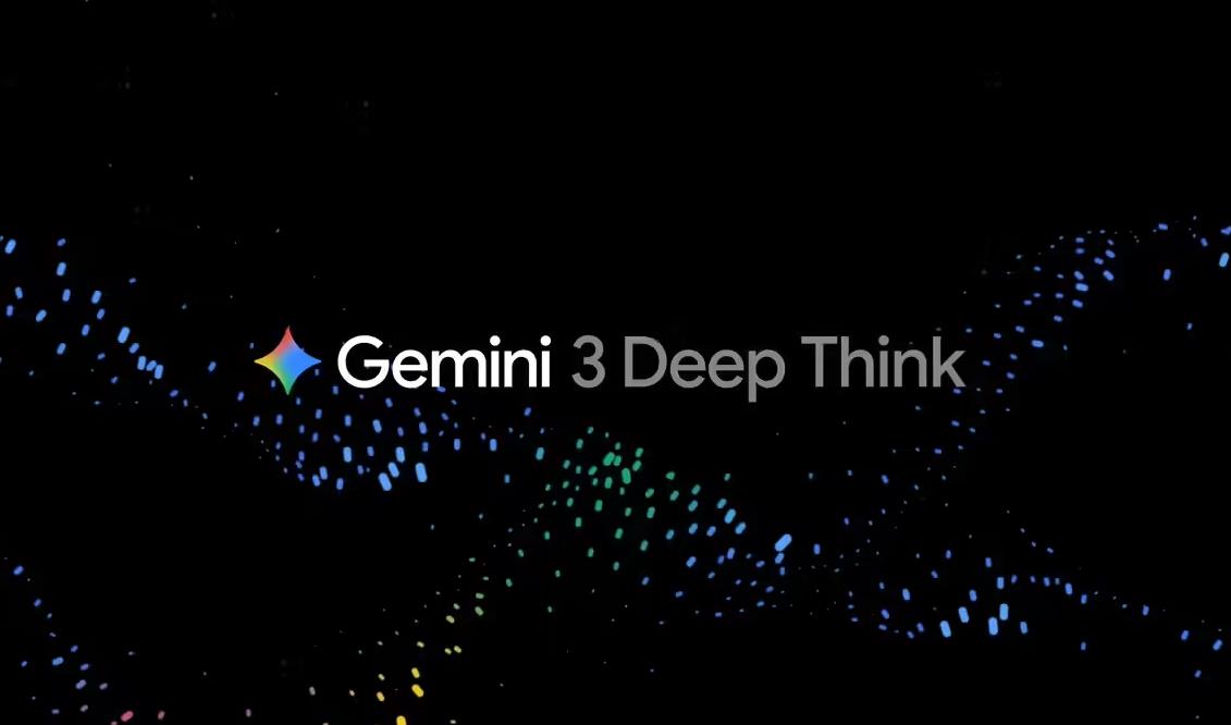 谷歌升级Gemini 3 Deep Think模型 专注科研推理达奥赛金牌水平