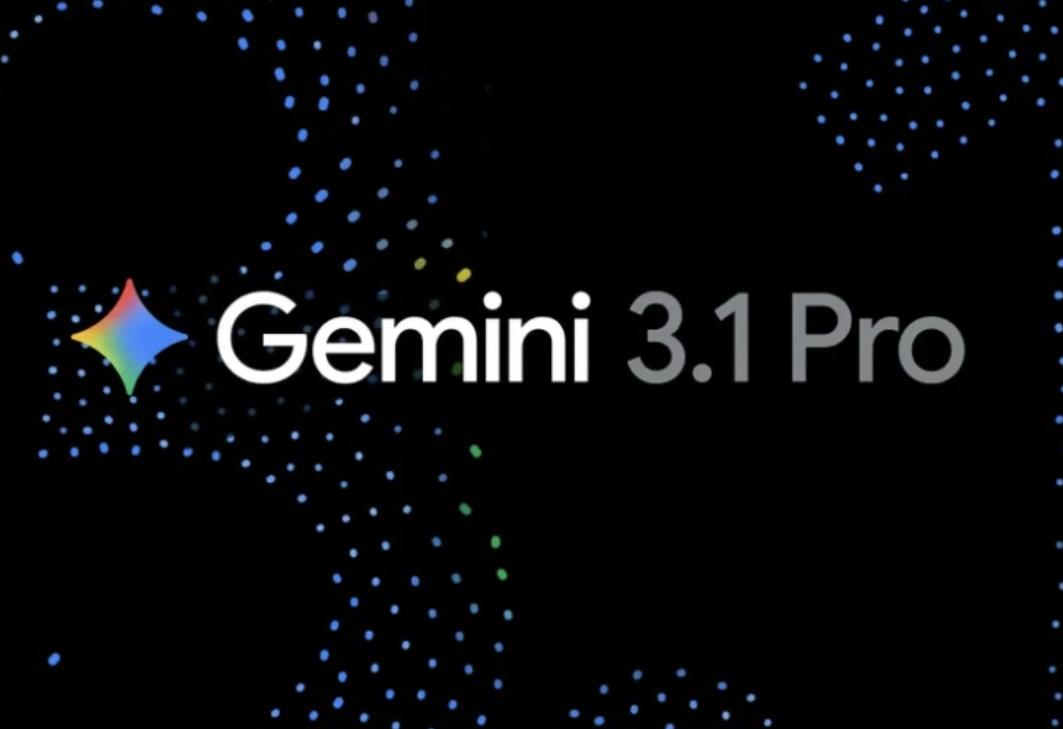 谷歌发布Gemini 3.1 Pro,核心推理能力实现重大突破