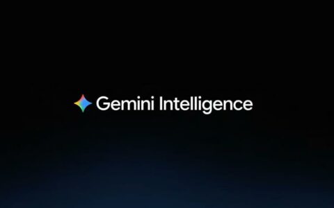 谷歌发布Gemini Intelligence：安卓AI助手将能主动填表并操控浏览器