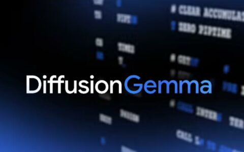 谷歌推出DiffusionGemma：本地AI推理速度提升4倍，开源文本扩散模型