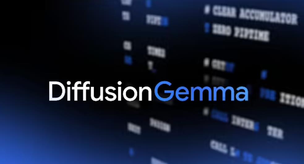 谷歌推出DiffusionGemma:本地AI推理速度提升4倍,开源文本扩散模型