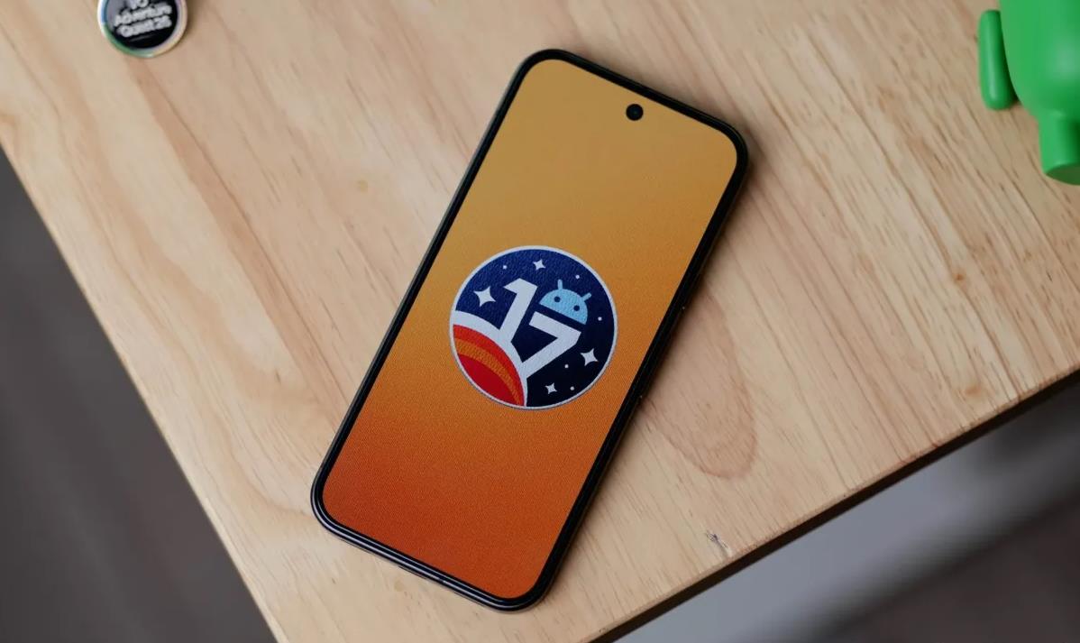 Android 17 QPR1 Beta 6推送,平台稳定性达成正式版9月将至
