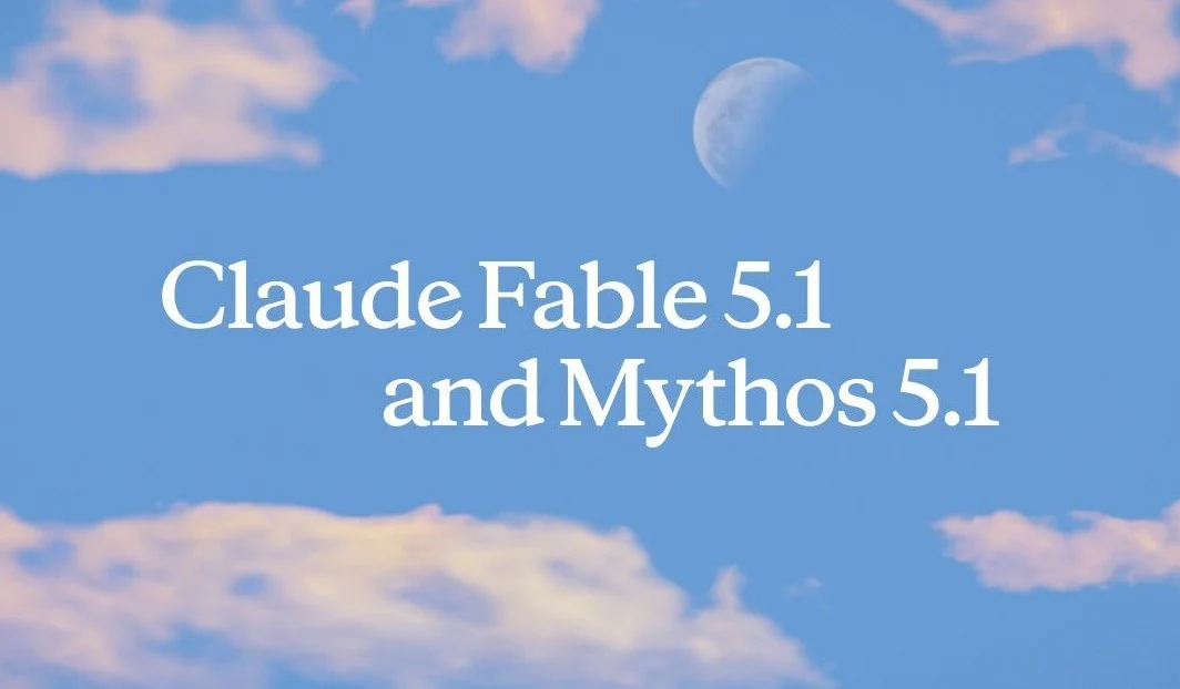 Anthropic发布Claude Fable 5.1与Mythos 5.1：编程性能大幅跃升，缓存读取费用下调75%