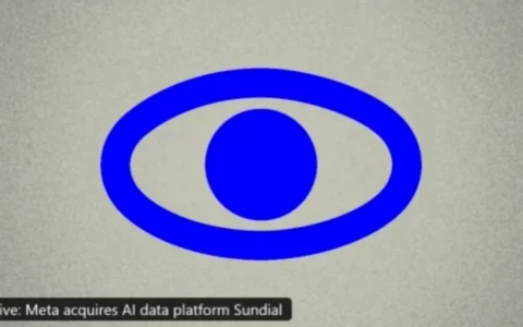 Meta 收购 AI 数据分析平台 Sundial，两位联合创始人均为前员工